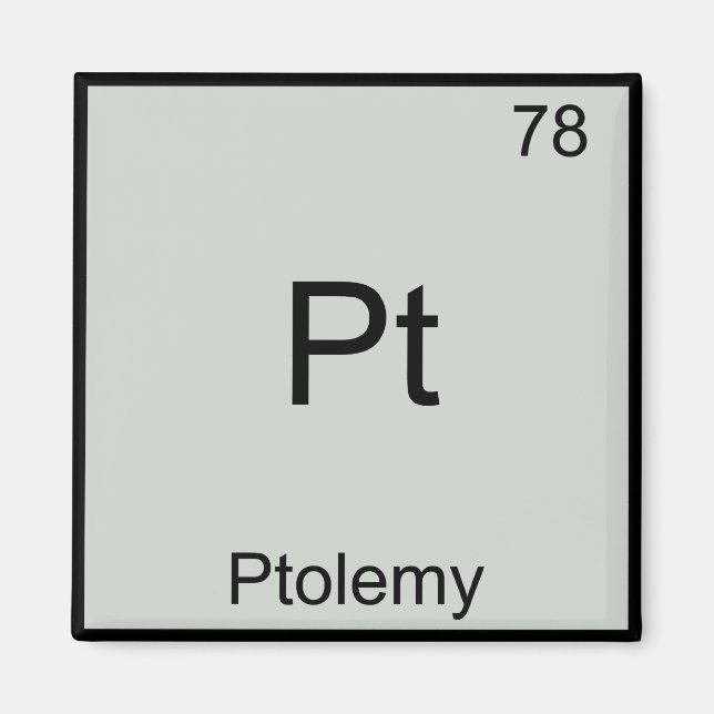 Pt - Ptolemy Funny Chemistry Element Symbol T-Shir Magnet (Vorne)