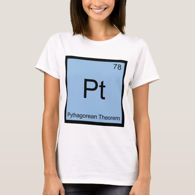 Pt. Pythagorean Theorem Chemistry Element Symbol T-Shirt (Vorderseite)