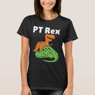 PT Rex Niedlich Physical Therapist T-Shirt