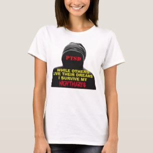 PTBS: WÄHREND ANDERE IHRE TRÄUME LEBEN T-Shirt