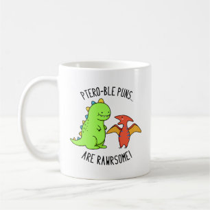 Ptero-ble Punnen sind rawrsome Funny Dinosaur Pun Kaffeetasse
