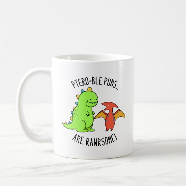 Ptero-ble Punnen sind rawrsome Funny Dinosaur Pun Kaffeetasse (Links)