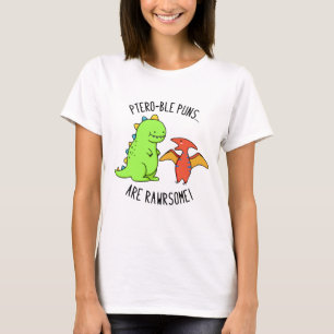 Ptero-ble Punnen sind rawrsome Funny Dinosaur Pun T-Shirt