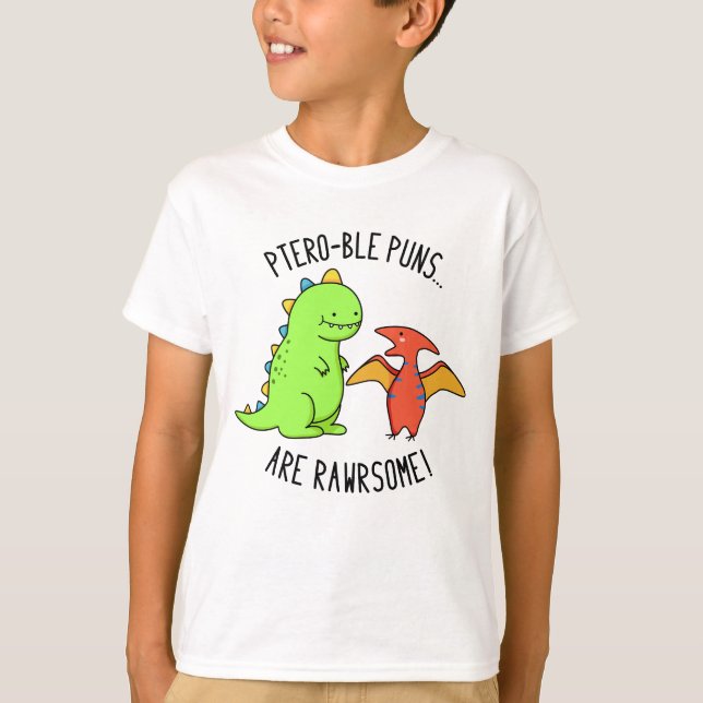 Ptero-ble Punnen sind rawrsome Funny Dinosaur Pun T-Shirt (Vorderseite)
