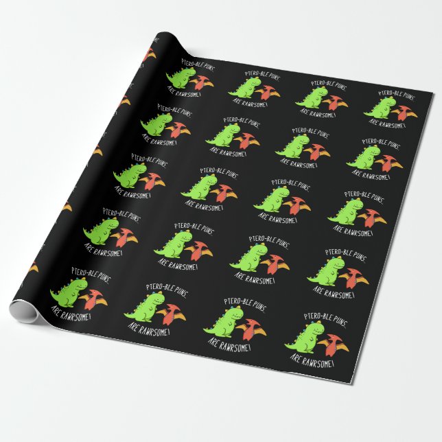 Ptero-ble Puns sind rawrsome Dinosaurier Pun Dark  Geschenkpapier (Ungerollt)