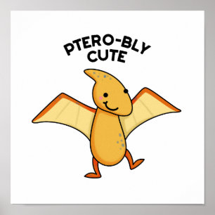 Pterobly Niedlich Dinosaur Pterodactylpun Poster