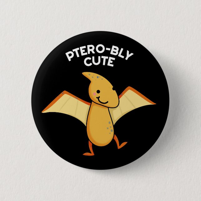 Pterobly Niedlich Funny Pterodactyl Pun Dark BG Button (Vorderseite)