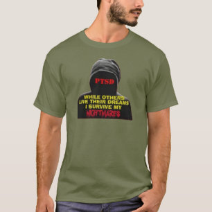 PTSD: WÄHREND ANDERE IHRE TRÄUME LEBEN T-Shirt