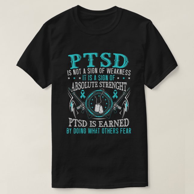 PTSD wird verdient, indem es tut, was andere fürch T-Shirt (Design vorne)