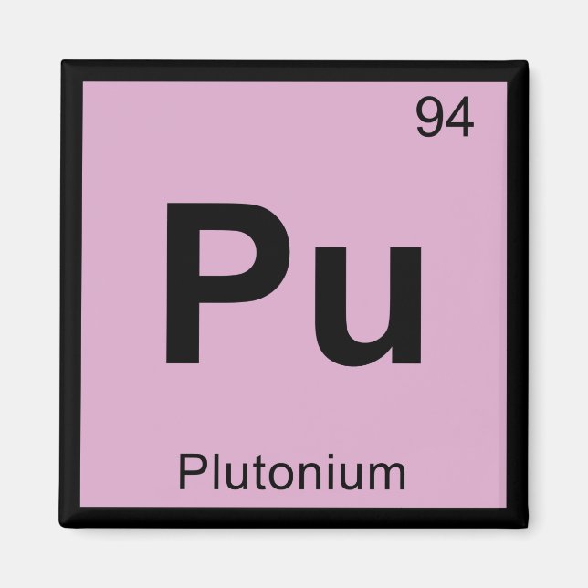Pu - Plutonium Chemistry Periodic Table Symbol Magnet (Vorne)