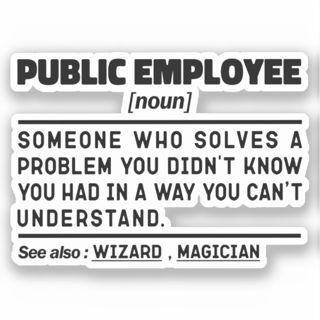 Public Employee Noun Zivil Service Vater Spaß Aufkleber (Vorderseite)