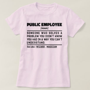 Public Employee Noun Zivil Service Vater Spaß T-Shirt