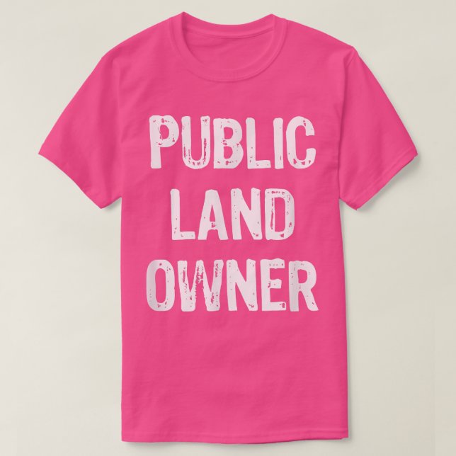 Public Land Owner Funny Gift Weihnachten T-Shirt (Design vorne)