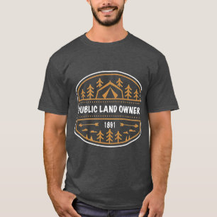 Public land owner t camping overland natur T-Shirt
