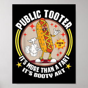 Public Tooter Funny Hotdog Furz Joke Hintern Poster