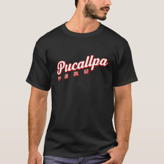 Pucallpa Peru T-Shirt