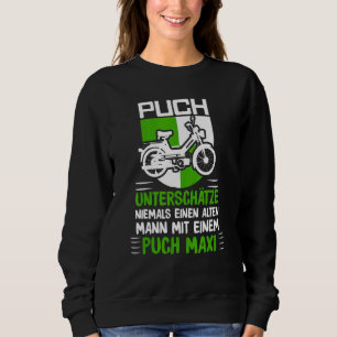 Puch Redewendungen Oldtimer Alten Mann Mit Ein Pic Sweatshirt