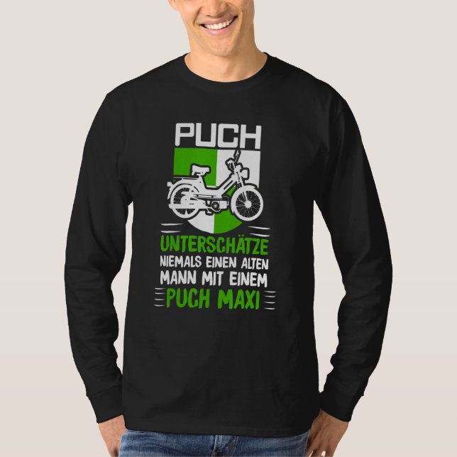 Puch Redewendungen Oldtimer Alten Mann Mit Ein Pic T-Shirt (Vorderseite)
