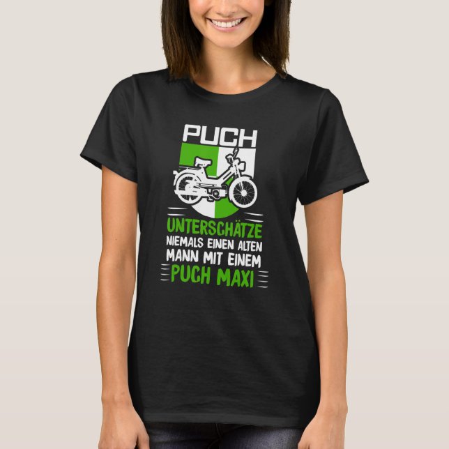 Puch Redewendungen Oldtimer Alten Mann Mit Ein Pic T-Shirt (Vorderseite)