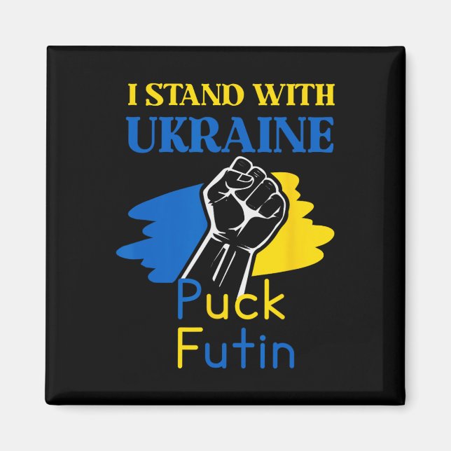Puck Futin Ich stehe mit Ukraine  Magnet (Vorne)