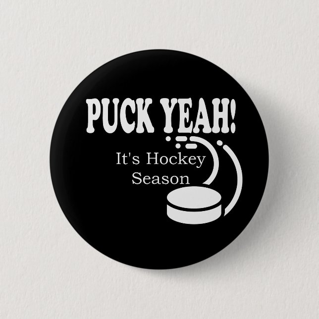 Puck Yeah Es ist Hockeysaison Button (Vorderseite)