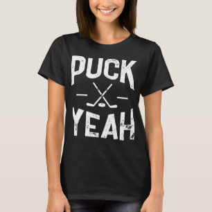 Puck Yeah Ice Hockey T - Shirt Hockey Spieler Fan 