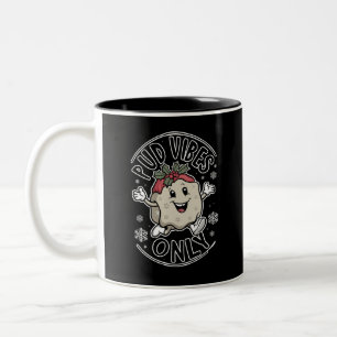 Pud Vibes Nur lustige Weihnachten Zweifarbige Tasse