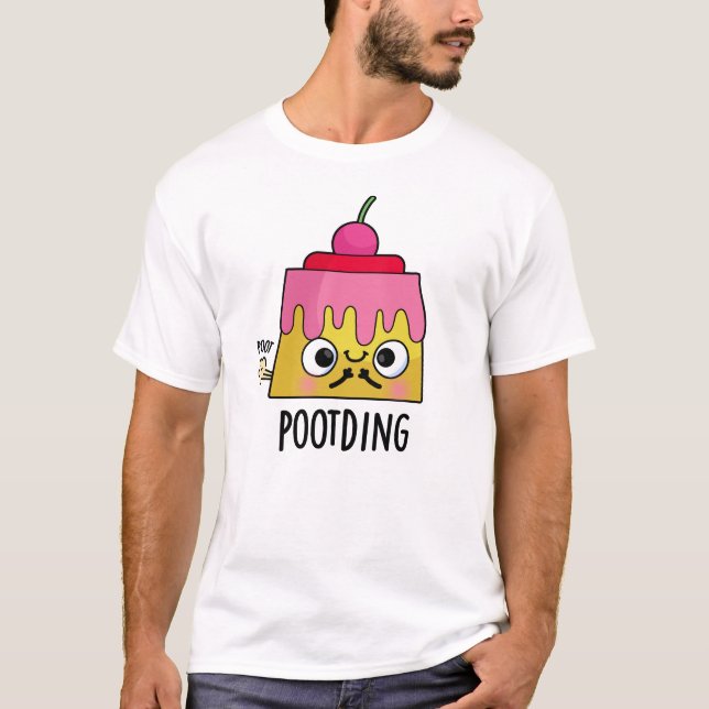 Pudding Furz Pun T-Shirt (Vorderseite)