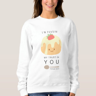 Pudding Trust Psalm 56 Christlich Women's Sweatshirt