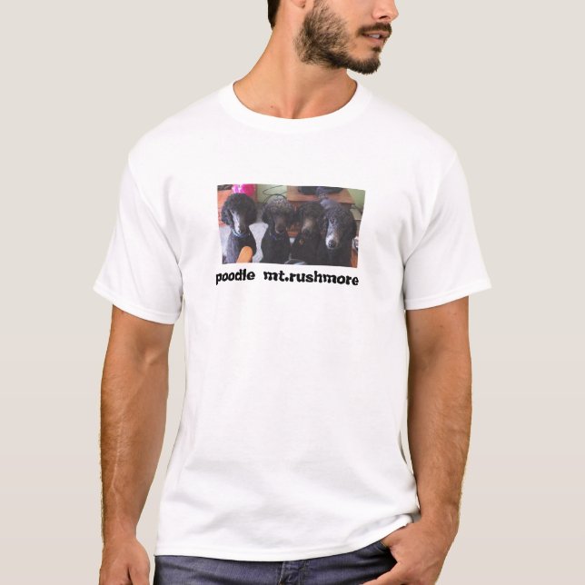 Pudel der Mount Rushmore T-Shirt (Vorderseite)