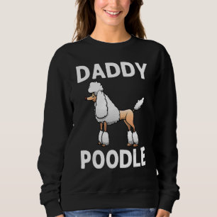 Pudel für Männer Vater Doodle Hund Pudel Groomer Sweatshirt