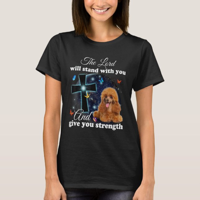 Pudel Hund Der Herr wird mit dir stehen Christlich T-Shirt (Vorderseite)