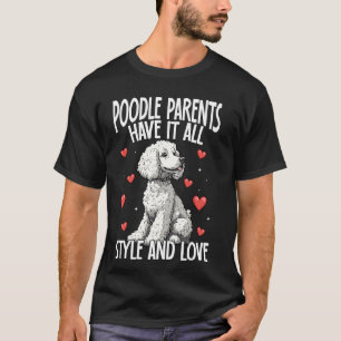 Pudel Hund Pudel Eltern Haben Alles Stil Und Lo T-Shirt