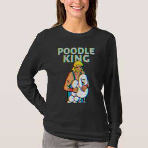Pudel König Mullet Zeit Geschäft vorne Party hinte T-Shirt