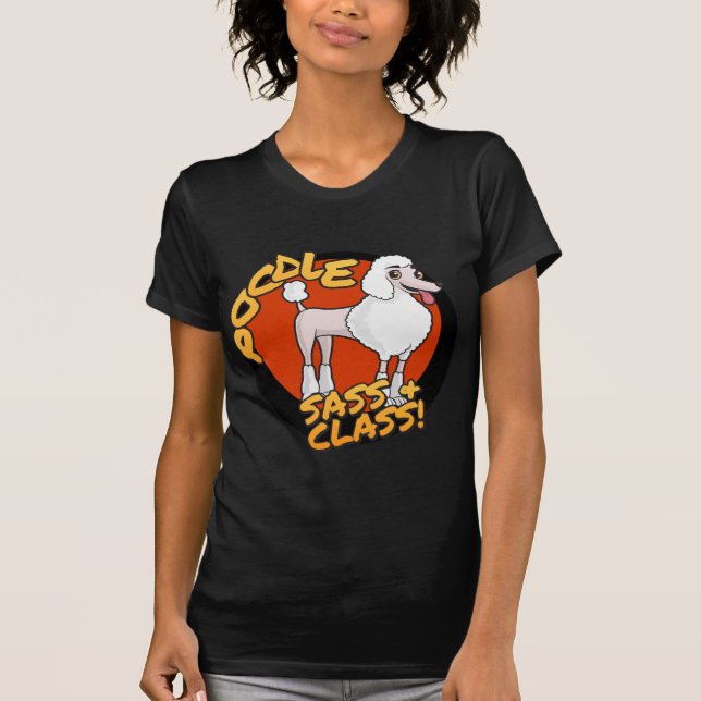 Pudel - Sass u. Klasse T-Shirt (Vorderseite)