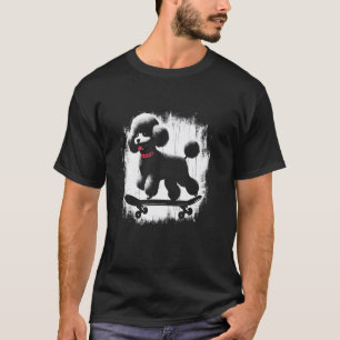 Pudel Skateboarding - Süßer Pudel Skateboarder Do T-Shirt