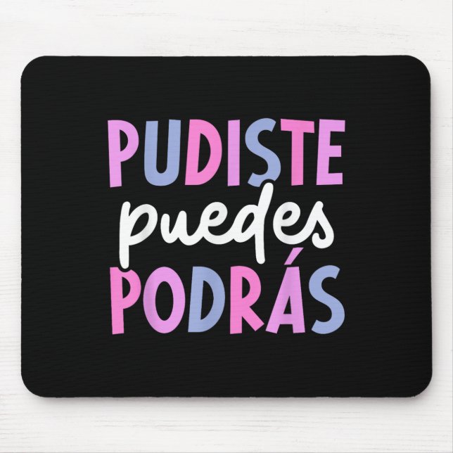 Pudiste Puedes Dras Motivational Spanieacher Maest Mousepad (Vorne)