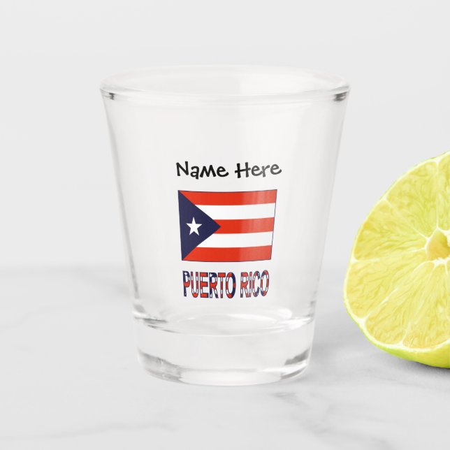 Puerto Rico and Puerto Rican Flag with Your Name Schnapsglas (Vorderseite)