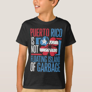 Puerto Rico ist keine schwimmende Insel aus Müll S T-Shirt