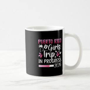 Puerto Rico Mädchenreise in Arbeit 2026 Puerto Ric Kaffeetasse