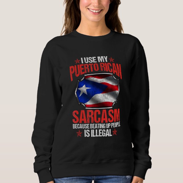 Puerto Rico Sarcasm Vintag Puerto Rico Flaggenprei Sweatshirt (Vorderseite)