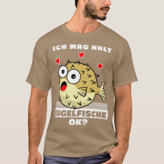 Puffer Fisch I like Puffer Fish 1 T-Shirt