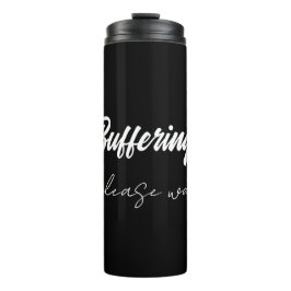 Puffernd....bitte warten  thermosbecher