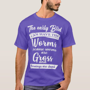 Puffin der frühe Vogel kann den Wurm haben T-Shirt