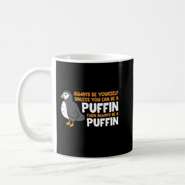Puffin Lover ist immer Ihr Selbst, wenn Sie Kaffeetasse (Links)