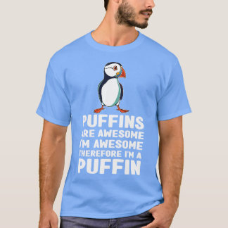 Puffins sind Phantastisch im Phantastischen Sinne T-Shirt