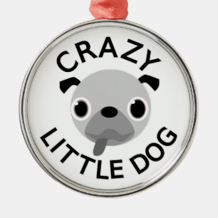 Pug Crazy Little Dog Silbernes Ornament