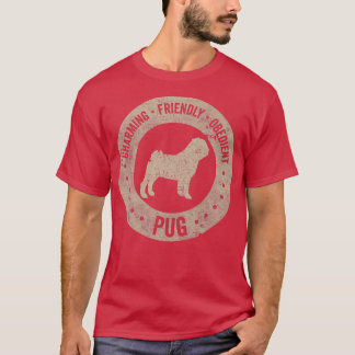 Pug dog charming friendly obedient vintage dog own T-Shirt