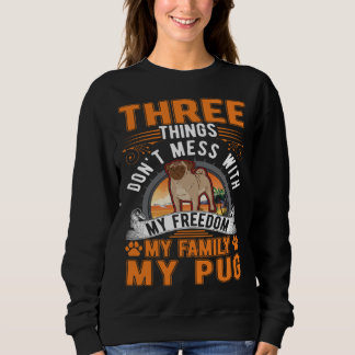 Pug Freedom Family Pug  1 Sweatshirt