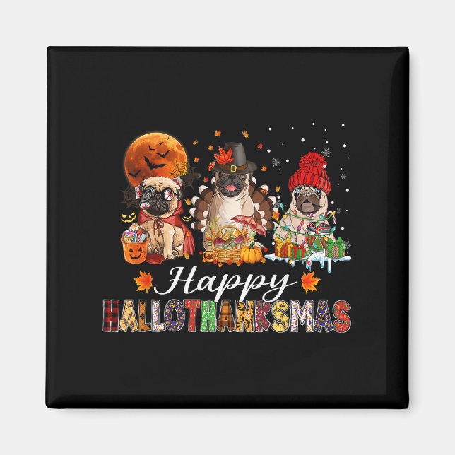 Pug Halloween Thanksgiving Christmas Happy Halloth Magnet (Vorne)